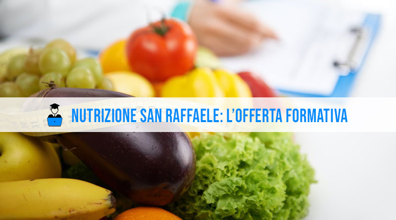 Facoltà Scienze della Nutrizione San Raffaele: i corsi di laurea A.A. 2023/2024